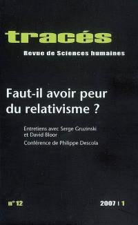 Tracés, n° 12. Faut-il avoir peur du relativisme ?