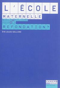 L'école maternelle : quels piliers pour la refondation ?