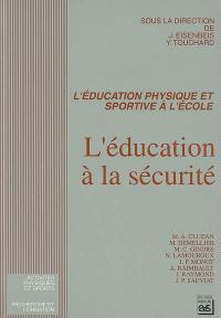 L'éducation à la sécurité : l'éducation physique et sportive à l'école