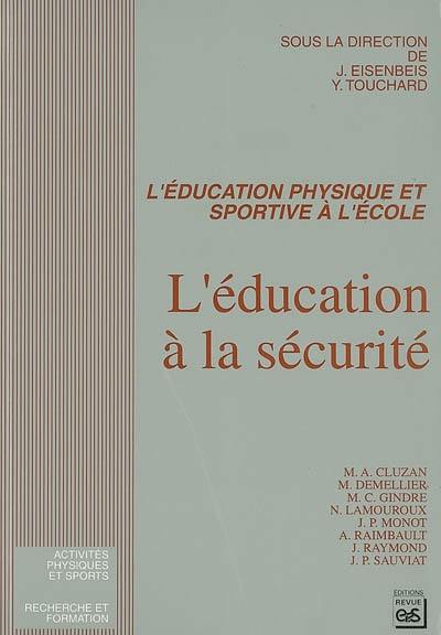 L'éducation à la sécurité : l'éducation physique et sportive à l'école