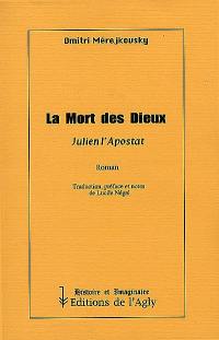 La mort des dieux : Julien l'apostat