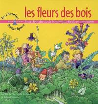 Les fleurs des bois : encyclopédie de la botanique facile et amusante