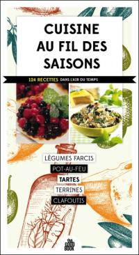 Cuisine au fil des saisons : 121 recettes dans l'air du temps