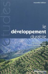 Le développement durable : enjeux politiques, économiques et sociaux