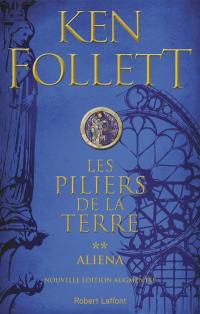 Les piliers de la terre. Vol. 2. Aliena