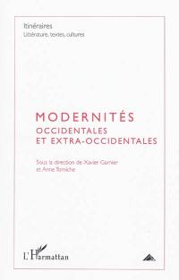 Itinéraires, littérature, textes, cultures, n° 3 (2009). Modernités occidentales et extra-occidentales