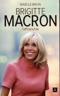 Brigitte Macron : l'affranchie