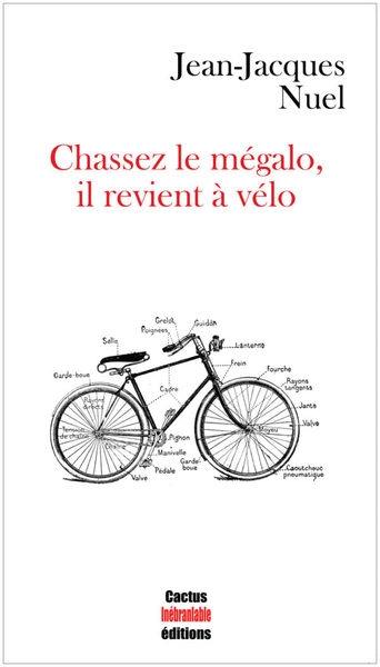 Chassez le mégalo, il revient à vélo