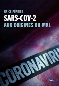 SARS-COV-2, aux origines du mal