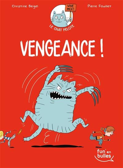 Le chat Pelote. Vol. 2. Vengeance !