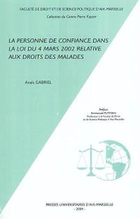 La personne de confiance dans la loi du 4 mars 2002 relative aux droits des malades