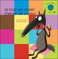 Le loup qui voulait changer de couleur