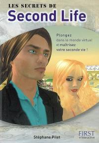 Les secrets de Second Life : plongez dans le monde virtuel et maîtrisez votre seconde vie !