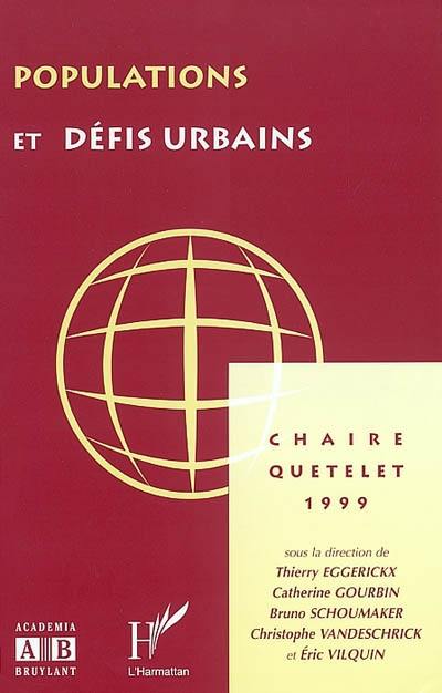 Populations et défis urbains : actes de la Chaire Quételet 1999