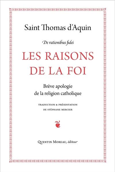 Les raisons de la foi au chantre d'Antioche. De rationibus fidei ad cantorem Antiochenum. Lettre à dom Bernard, abbé du Mont-Cassin. Epistola ad Bernardum abbatem Casiniensem