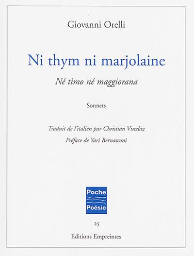 Ni thym ni marjolaine. Né timo né maggiorana : sonnets