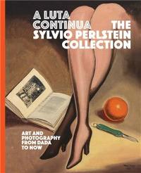 A Luta Continua The Sylvio Perlstein Collection