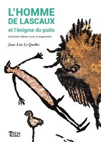 L'homme de Lascaux et l'énigme du puits