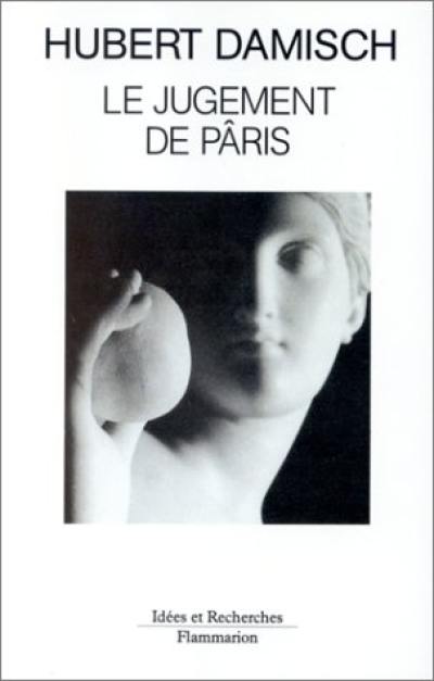 Le jugement de Pâris. Vol. 1. Iconologie analytique