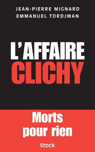 L'affaire Clichy : morts pour rien