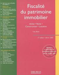 Fiscalité du patrimoine immobilier : achat, vente, construction, location