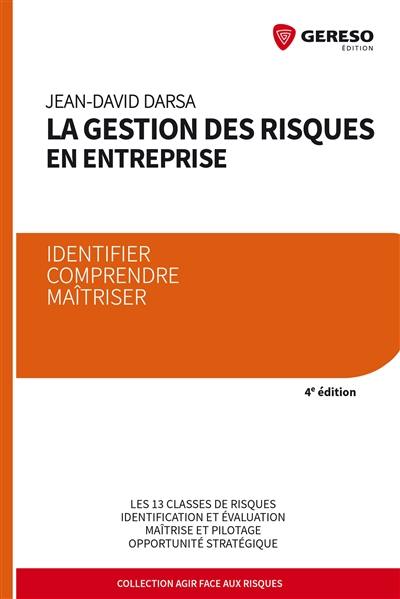 La gestion des risques en entreprise : identifier, comprendre, maîtriser