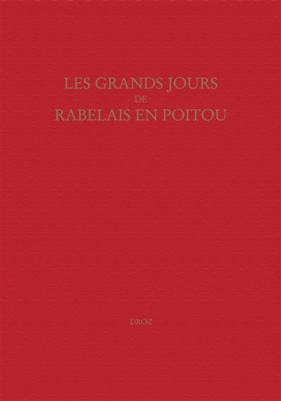 Etudes rabelaisiennes. Vol. 43. Les grands jours de Rabelais en Poitou : actes du colloque international de Poitiers, 30 août-1er sept. 2001