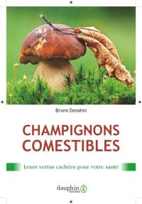 Les champignons comestibles : leurs vertus cachées pour votre santé