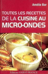 Toutes les recettes de la cuisine au micro-ondes