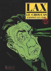 Le Choucas. Vol. 3. Le Choucas enfonce le clou