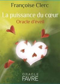 La puissance du coeur : oracle d'éveil