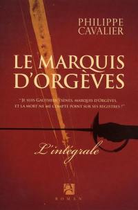 Le marquis d'Orgèves : l'intégrale