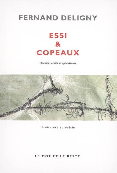 Essi & copeaux : derniers écrits et aphorismes