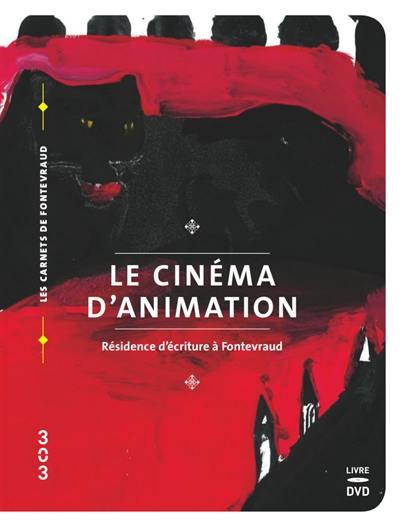 Le cinéma d'animation : résidence d'écriture à Fontevraud