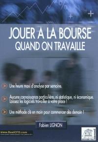 Jouer à la bourse quand on travaille