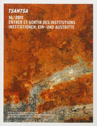 Tsantsa, n° 16. Entrer et sortir des institutions. Institutionen : ein- und austritte