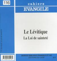 Cahiers Evangile, n° 116. Le Lévitique : la Loi de sainteté