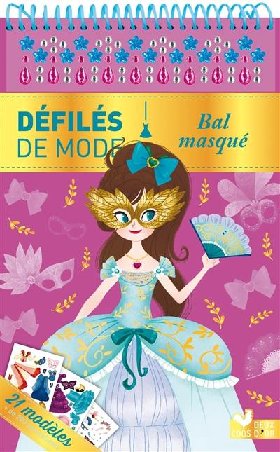 Défilés de mode : bal masqué