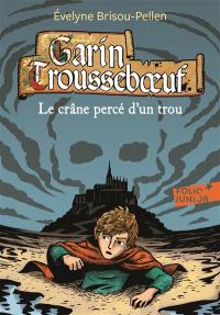 Garin Trousseboeuf. Vol. 9. Le crâne percé d'un trou