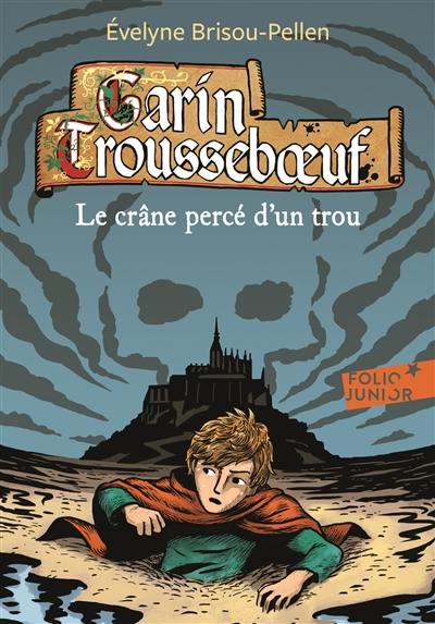 Garin Trousseboeuf. Vol. 9. Le crâne percé d'un trou