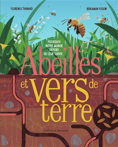 Abeilles et vers de terre : pourquoi notre monde dépend de leur survie