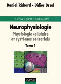 Neurophysiologie. Vol. 1. Motricité et grandes fonctions du système nerveux central