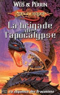 La séquence des Draconiens. Vol. 1. La brigade de l'apocalypse