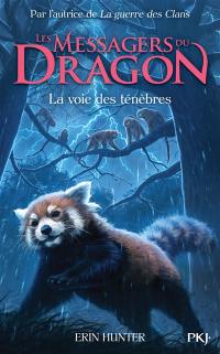 Les messagers du dragon. Vol. 5. La voie des ténèbres