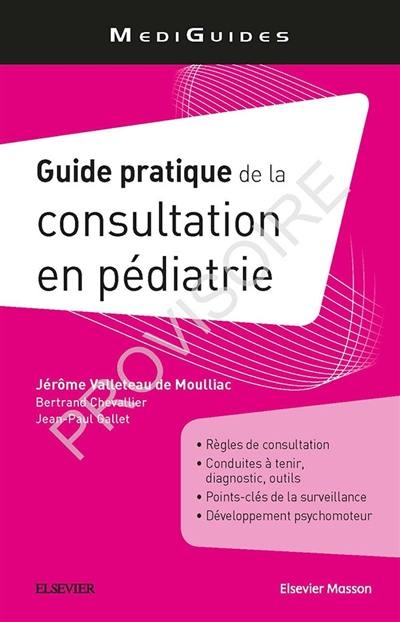 Guide pratique de la consultation en pédiatrie