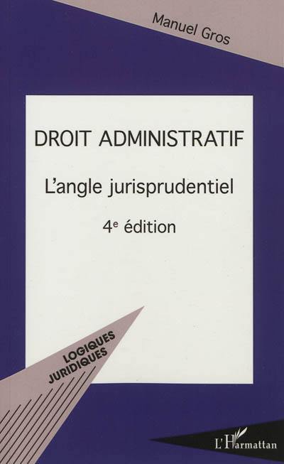 Droit administratif : l'angle jurisprudentiel