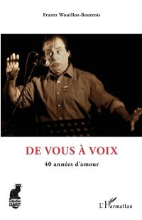 De vous à voix : 40 années d'amour