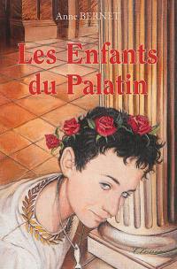 Le signe de l'Ichtus. Vol. 1. Les enfants du Palatin