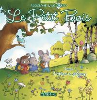 Le petit bois. Vol. 1. L'arbre à gâteaux