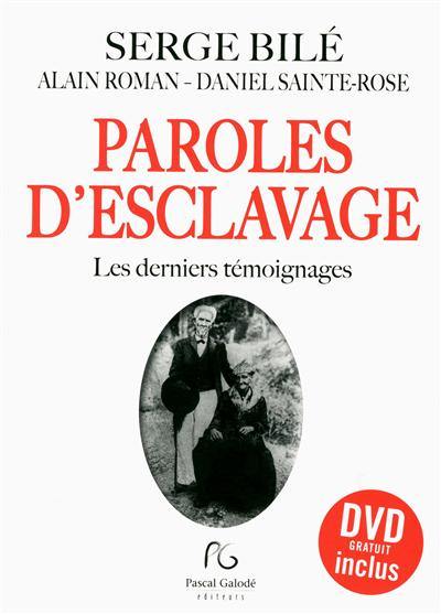 Paroles d'esclavage : les derniers témoignages